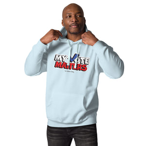 Novelty Hoodie - My Vote Matters